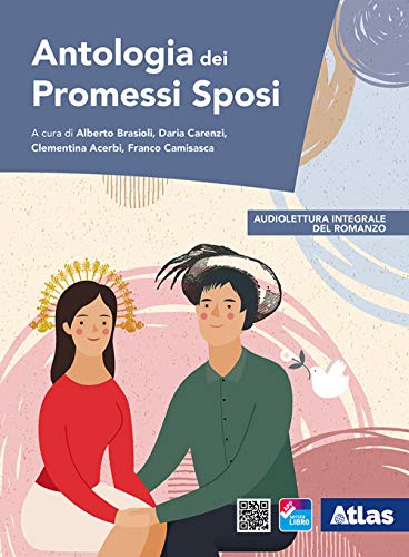 Antologia dei promessi sposi. Per le Scuole superiori. Con e-book. Con espansione online von Atlas